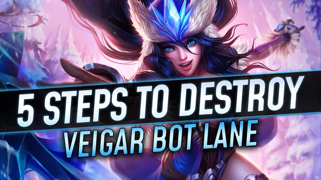 5 Steps to Destroy Veigar Bot Lane