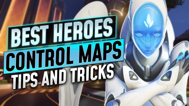 Best Heroes to Dominate Control Maps