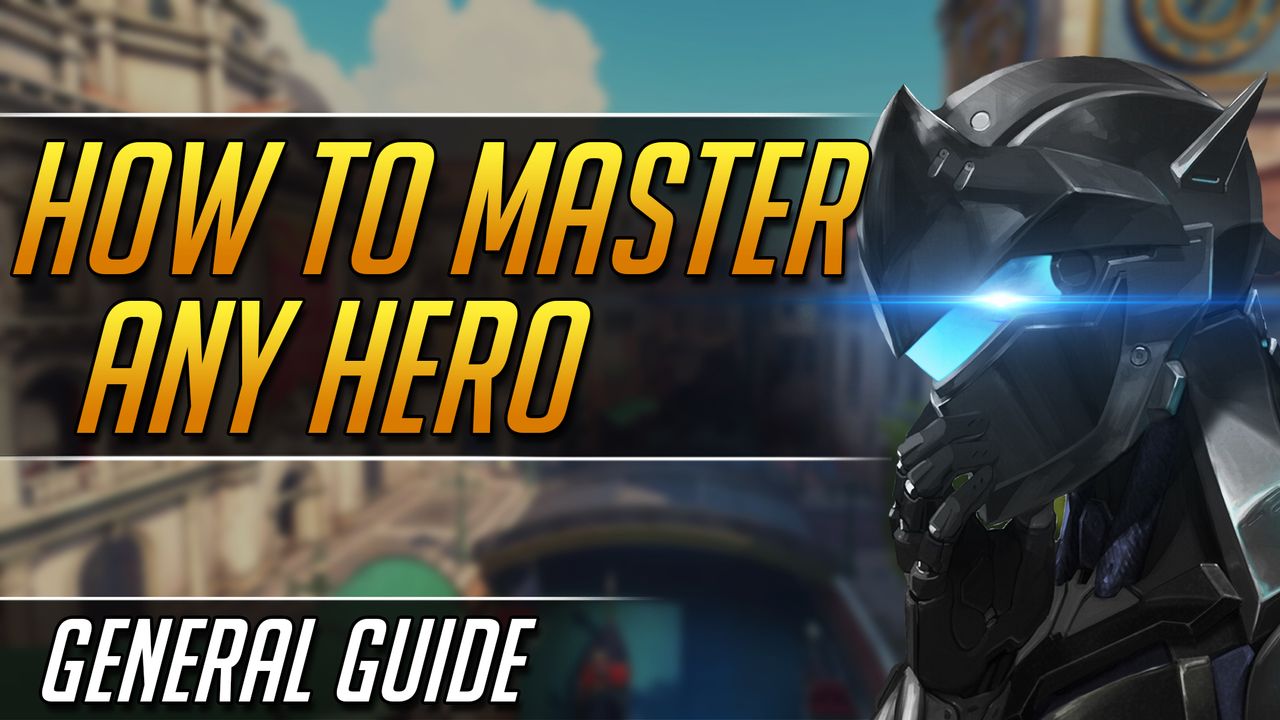 How To Master Any Hero Gameleap For Overwatch