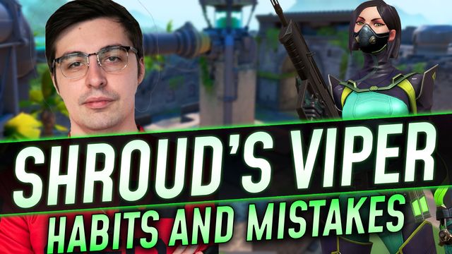 Shroud's Viper: Pro Habits and Mistakes to Avoid