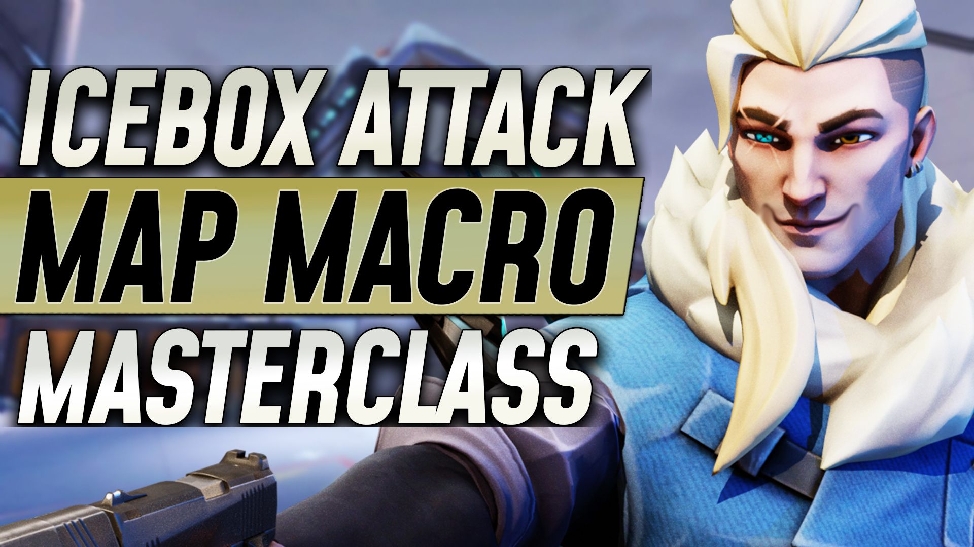 Icebox Attack: マップ マクロ マスタークラス