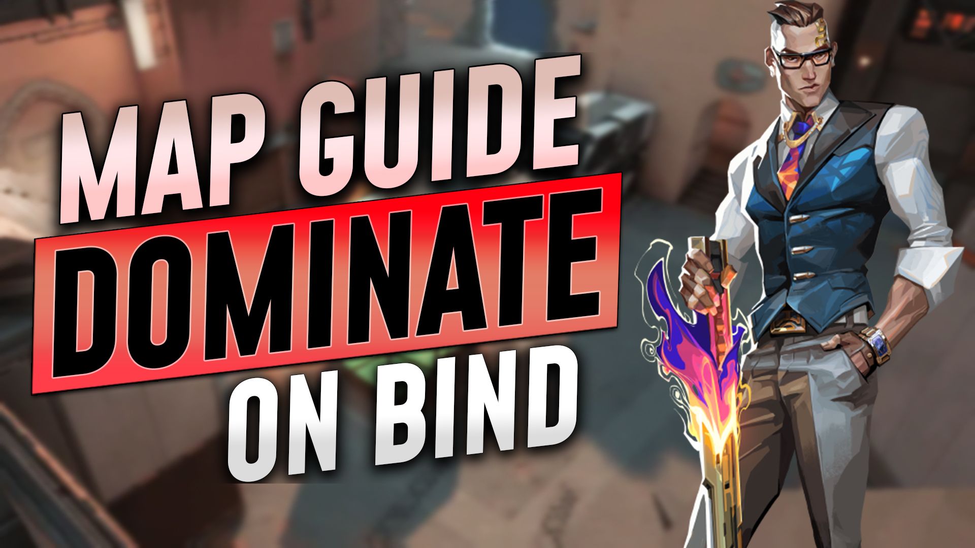 Valorant Map Guide: Bind