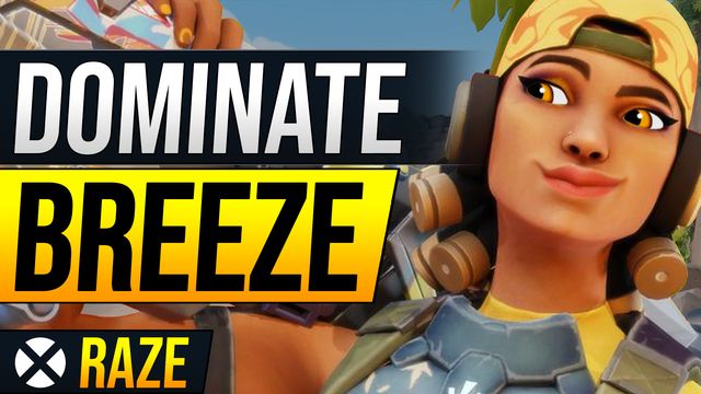 How to Dominate Breeze as Raze