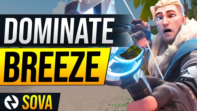 How to Dominate Breeze as Sova