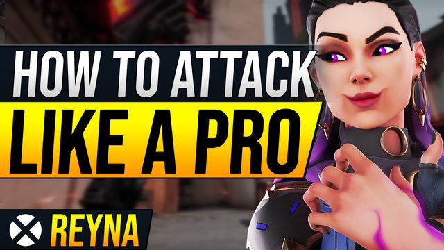 How to Attack as Reyna