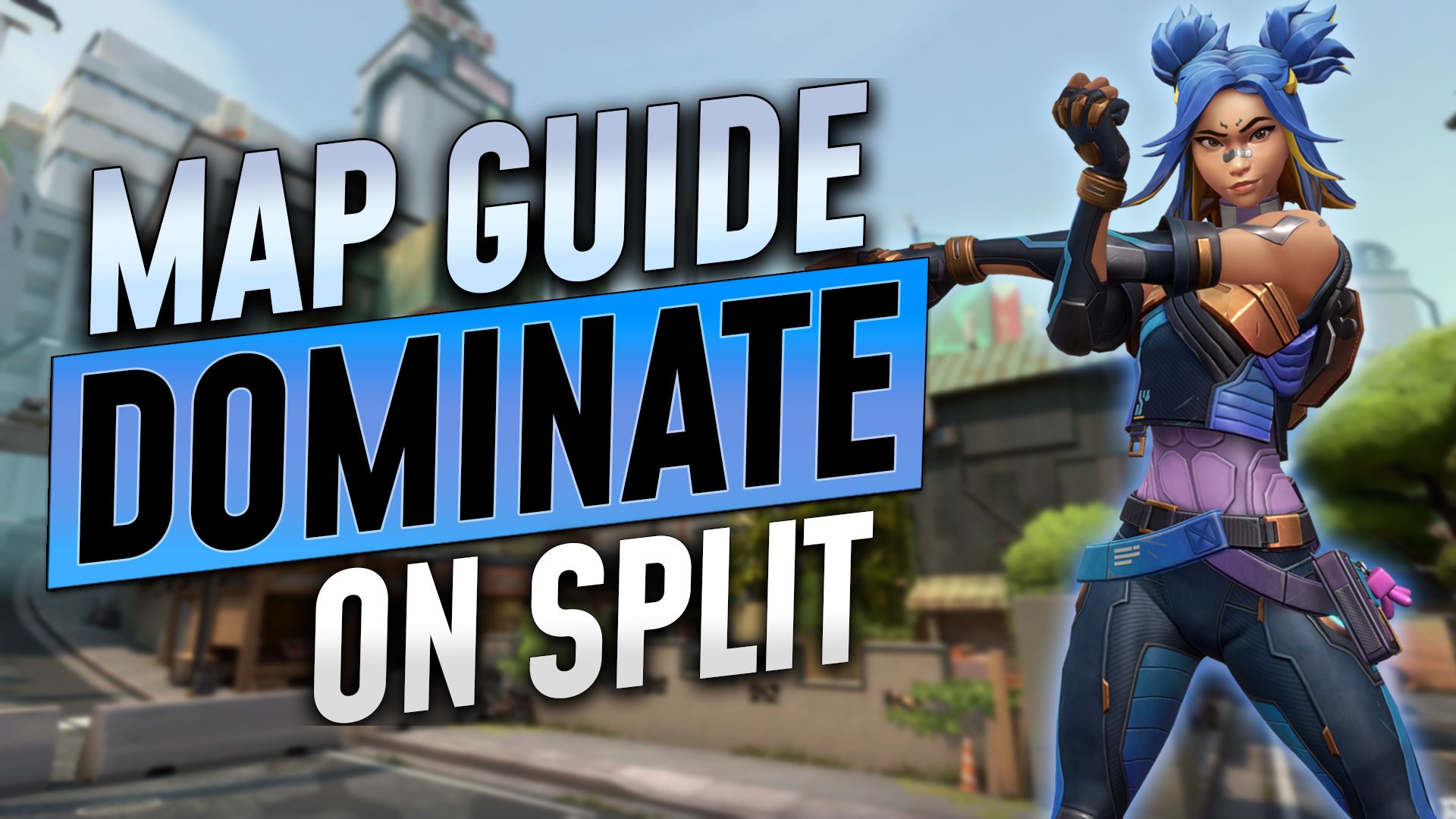 Valorant Split: Tips and Tricks To Dominate The Map