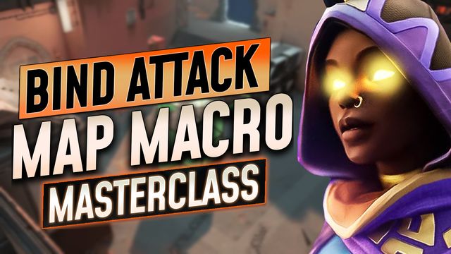 Bind Attack: Map Macro Masterclass