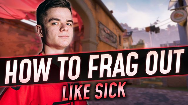 How to Frag Out like Sick