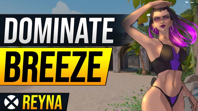 How to Dominate Breeze as Reyna