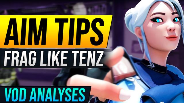 Aim Tips to Frag like TenZ