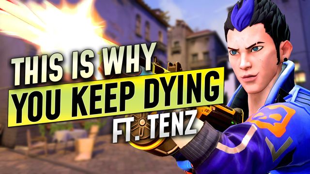 Tenz: "This is Why You're Constantly Dying!"