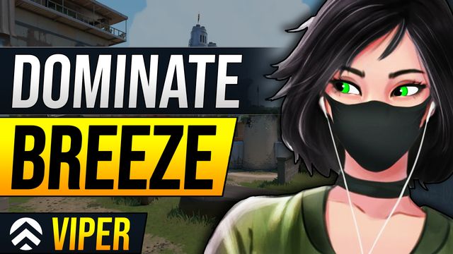 How to Dominate Breeze as Viper