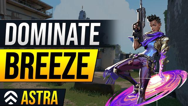 How to Dominate Breeze as Astra